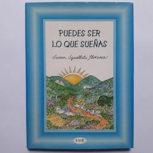 Libro usado en venta: Puedes ser lo que sue?as de Susan Squellati Florence; editorial V & R impreso en 2002 realizamos envios a todo el mundo.1
