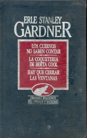 Libro usado en venta: Los cuervos no saben contar - La coqueteria de Beta Cool - Hay que cerrar las ventanas de Stanley Gardner; Hyspamerica 19841.1