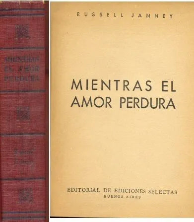 Libro usado en venta: Mientras el amor perdura (Tapa roja) de Russell Janney; editorial Selectas impreso en 1955 realizamos envios a todo el mundo.1