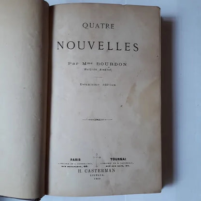 Libro usado en venta: Quatre Nouvelles de Madame Bourdon; editorial H. Casterman impreso en 1862 realizamos envios a todo el mundo.1