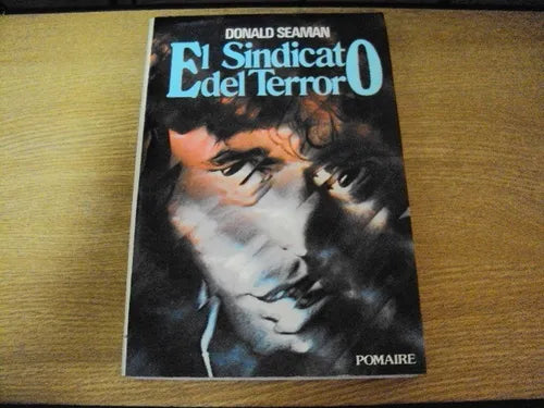 Libro usado en venta: El sindicato del terror de Donald Seaman; editorial Pomaire impreso en 1978 realizamos envios a todo el mundo.1