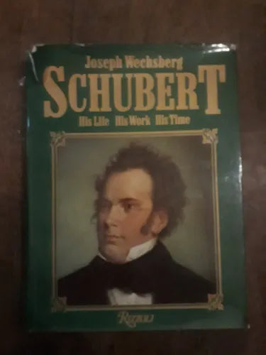 Libro usado en venta: Schubert - His life, his work, his time de Joseph Wechsberg; editorial Rizzoli impreso en 1977 realizamos envios a todo el mundo.1