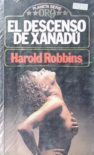 Libro usado en venta: El descenso de xanadu de Harold Robbins; editorial Sudamericana - Planeta impreso en 1984 realizamos envios a todo el mundo.1
