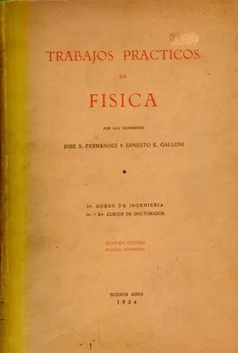 Libro usado en venta: Trabajos practicos de fisica de Jose S. Fernandez - Ernesto E. Galloni; editorial Pagani impreso en 1954 envios a todo el mundo.1