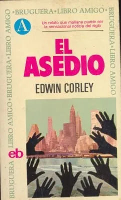 Libro usado en venta: El asedio de Edwin Corley; editorial Bruguera impreso en 1974 realizamos envios a todo el mundo.1
