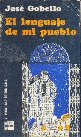 Libro usado en venta: El lenguaje de mi pueblo de Jose Gobello; editorial A. Peña Lillo impreso en 1974 realizamos envios a todo el mundo.1