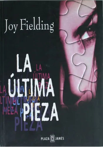 Libro usado en venta: La ?ltima pieza de Joy Fielding; editorial Plaza & Janés impreso en 1997 realizamos envios a todo el mundo.1