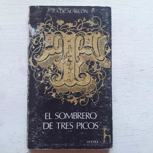 Libro usado en venta: El sombrero de tres picos de Pedro Antonio de Alarcon; editorial Huemul impreso en 1981 realizamos envios a todo el mundo.1