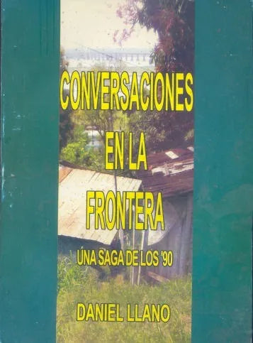 Libro usado en venta: Conversaciones en la frontera de Daniel Llano; editorial Dell impreso en 2007 realizamos envios a todo el mundo.1