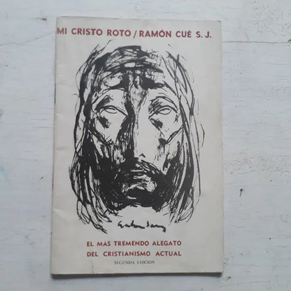Libro usado en venta: Mi cristo roto - Meditaciones cuaresmales de Ramon Cue S.J.; editorial Rafael Cedeño impreso en 1969 envios a todo el mundo.1