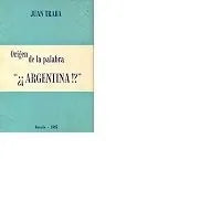 Libro usado en venta: Origen de la palabra "??Argentina!?" de Juan Traba; editorial Ediciones del Autor impreso en 1984 envios a todo el mundo.1