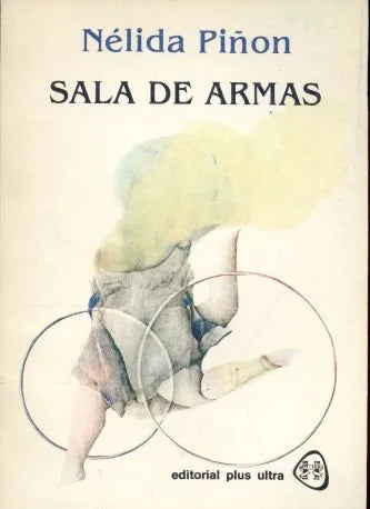 Libro usado en venta: Sala de armas de Nelida Piñon; editorial Plus Ultra impreso en 1983 realizamos envios a todo el mundo.1