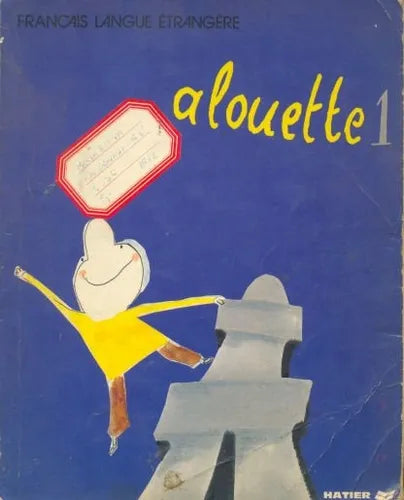Libro usado en venta: Alouette 1 - Methode de fran?ais langue ?trang?re; editorial Hatier impreso en 1981 realizamos envios a todo el mundo.1