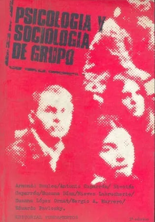 Libro usado en venta: Psicologia y sociologia de grupo; editorial Fundamentos impreso en 1979 realizamos envios a todo el mundo.1
