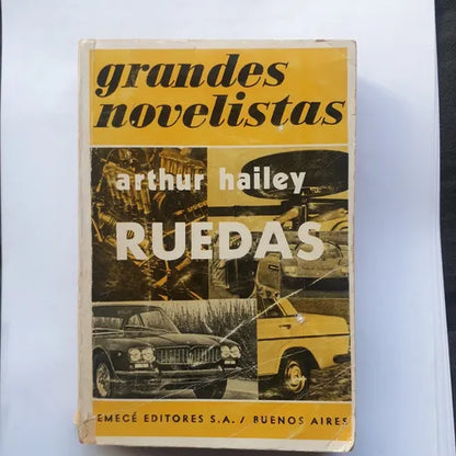 Libro usado en venta: Ruedas de Arthur Hailey; editorial Emece impreso en 1972 realizamos envios a todo el mundo.1