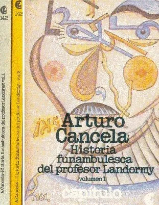 Libro usado en venta: Historia funambulesca del profesor Landormy de Arturo Cancela; editorial Centro Editor de America Latina impreso en 1982.1