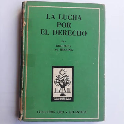 Libro usado en venta: La lucha por el derecho de Rodolfo Von Ihering; editorial Atlantida impreso en 1954 realizamos envios a todo el mundo.1