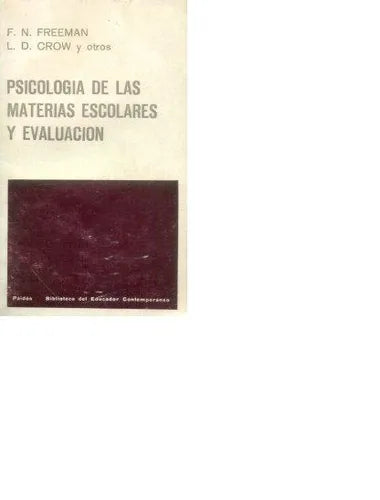 Libro usado en venta: Psicologia de las materias escolares y evaluacion de Freeman - Crow; editorial Paidos impreso en 1965.1