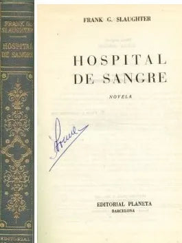 Libro usado en venta: Hospital de sangre de Frank G. Slaughter; editorial Planeta impreso en 1958 realizamos envios a todo el mundo.1