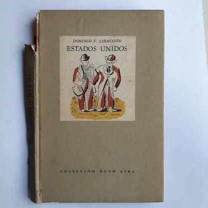 Libro usado en venta: Estados Unidos de Domingo Faustino Sarmiento; editorial Emece impreso en 1945 realizamos envios a todo el mundo.1