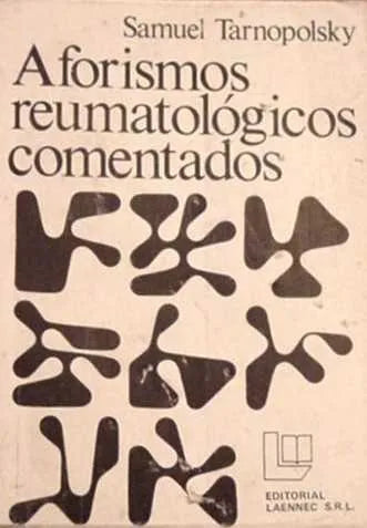 Libro usado en venta: Aforismos reumatologicos comentados de Samuel Tarnopolsky; editorial Laennec impreso en 1975 realizamos envios a todo el mundo.1