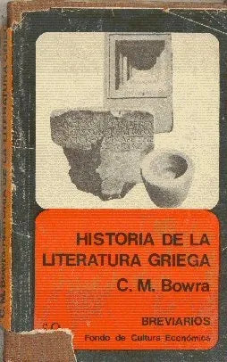Libro usado en venta: Historia de la literatura griega de C. M. Bowra; editorial Fondo de Cultura Economica impreso en 1973 envios a todo el mundo.1