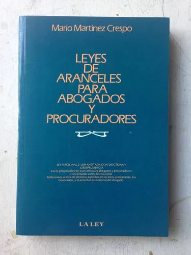 Libro usado en venta: Leyes de aranceles para abogados y procuradores de Mario Martinez Crespo; editorial La ley impreso en 1985.1