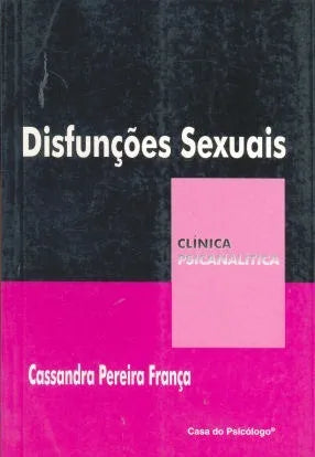Libro usado en venta: Disfun?oes Sexuais de Cassandra Pereira França; editorial Casa do Psicologo impreso en 2005 realizamos envios a todo el mundo.1