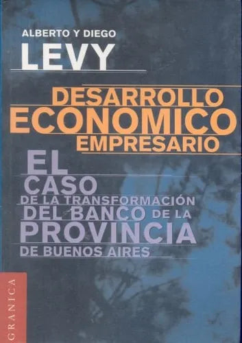 Libro usado en venta: Desarrollo economico empresario de Alberto R. Levy - Diego Levy; editorial Granica impreso en 1999 envios a todo el mundo.1