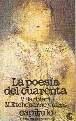 Libro usado en venta: La poesia del cuarenta de V. Barbieri - M. Etchebarne y otros; editorial Centro Editor de America Latina impreso en 1981.1