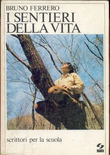 Libro usado en venta: I sentieri della vita de Bruno Ferrero; editorial SEI impreso en 1983 realizamos envios a todo el mundo.1