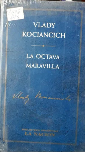 Libro usado en venta: La octava maravilla de Vlady Kociancich; editorial Planeta/La nacion impreso en 2001 realizamos envios a todo el mundo.1