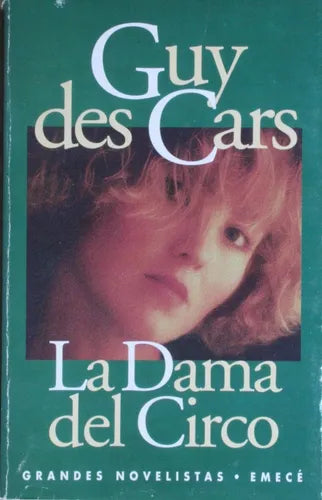 Libro usado en venta: La dama del circo de Guy des Cars; editorial Emecé impreso en 1995 realizamos envios a todo el mundo.1