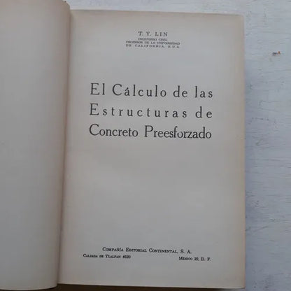 Libro usado en venta: El calculo de las estructuras de Concreto Preesforzado de T.Y. Lin; editorial Compañia Editorial Continental impreso en 1962.1