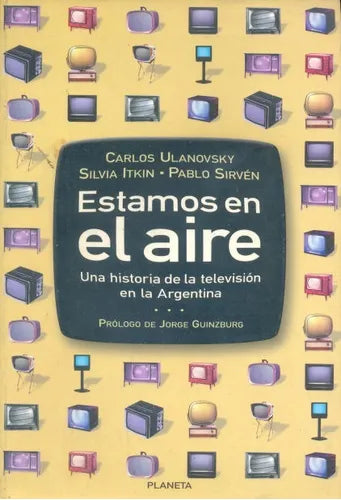 Libro usado en venta: Estamos en el aire de Carlos Ulanovsky; editorial Planeta impreso en 1999 realizamos envios a todo el mundo.1