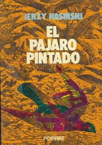 Libro usado en venta: El pajaro pintado de Jerzy Kosinski; editorial Pomaire impreso en 1978 realizamos envios a todo el mundo.1