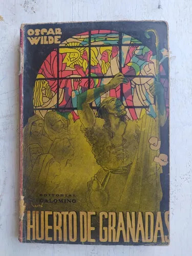 Libro usado en venta: Huerto de granadas - El sacerdote y el acolito de Oscar Wilde; editorial Calomino impreso en 1945 envios a todo el mundo.1