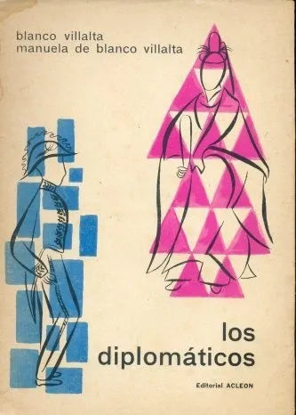 Libro usado en venta: Los diplomaticos de Blanco Villalta - Manuela de Blanco Villalta; editorial Acleon impreso en 1967 envios a todo el mundo.1