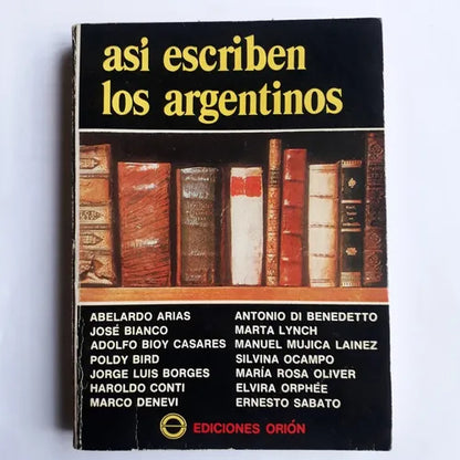Libro usado en venta: Asi escriben los argentinos; editorial Orion impreso en 1975 realizamos envios a todo el mundo.1