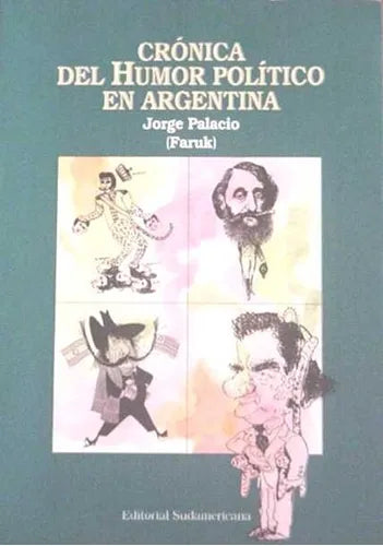 Libro usado en venta: Cronica del humor politico en Argentina de Jorge Palacio; editorial Sudamericana realizamos envios a todo el mundo.1