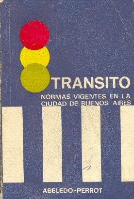 Libro usado en venta: Transito - Normas vigentes en la Ciudad de Buenos Aires; editorial Abeledo - Perrot impreso en 1971 envios a todo el mundo.1