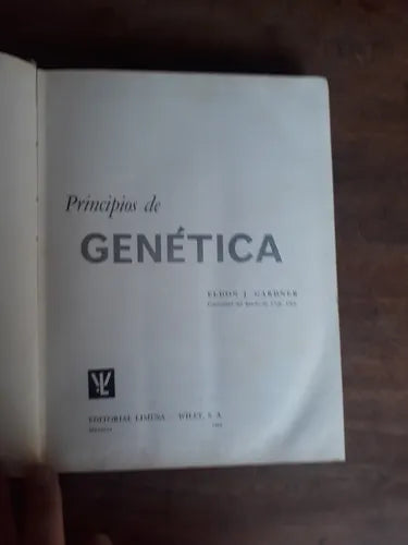 Libro usado en venta: Principios de genetica de Eldon J. Gardner; editorial Limusa - Wiley impreso en 1965 realizamos envios a todo el mundo.1