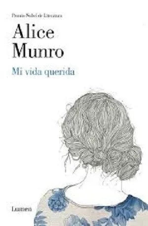 Libro usado en venta: Mi vida querida de Alice Munro; editorial Lumen impreso en 2013 realizamos envios a todo el mundo.1