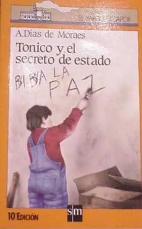 Libro usado en venta: Tonico y el secreto de estado de Antonieta Dias de Moraes; editorial SM impreso en 1990 realizamos envios a todo el mundo.1