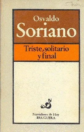 Libro usado en venta: Triste, solitario y final de Osvaldo Soriano; editorial Bruguera impreso en 1983 realizamos envios a todo el mundo.1