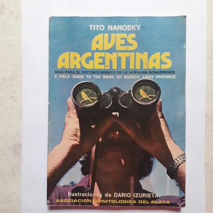 Libro usado en venta: Aves argentinas de Tito Narosky; editorial Ediciones del Autor impreso en 1978 realizamos envios a todo el mundo.1