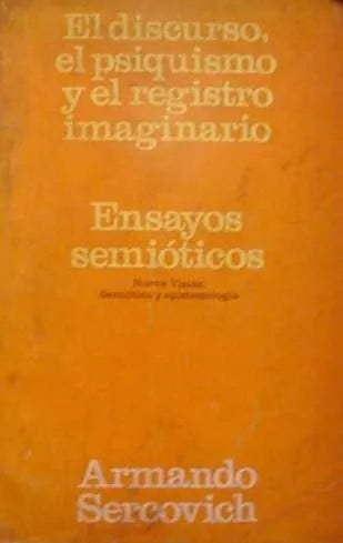Libro usado en venta: El discurso, el psiquismo y el registro imaginario de Armando Sercovich; editorial Nueva Vision impreso en 1977.1