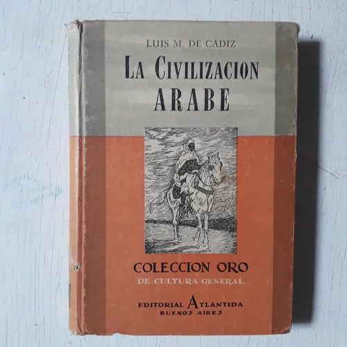 Libro usado en venta: La civilizacion arabe de Luis M. de Cadiz; editorial Atlantida impreso en 1949 realizamos envios a todo el mundo.1