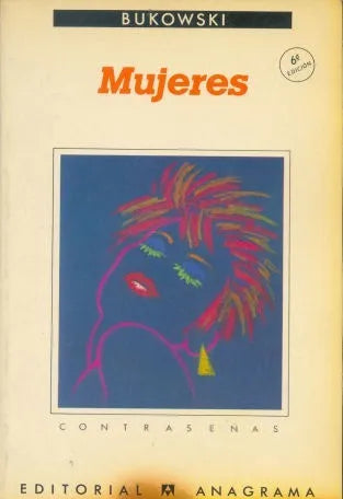Libro usado en venta: Mujeres de Charles Bukowski; editorial Anagrama impreso en 1992 realizamos envios a todo el mundo.1