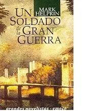 Libro usado en venta: Un soldado de la gran guerra de Mark Helprin; editorial Emece impreso en 1992 realizamos envios a todo el mundo.1